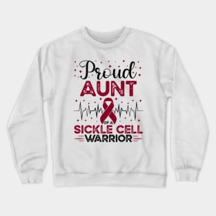 Proud Aunt Of A Sickle Cell Warrior Sickle Cell Awareness Crewneck Sweatshirt